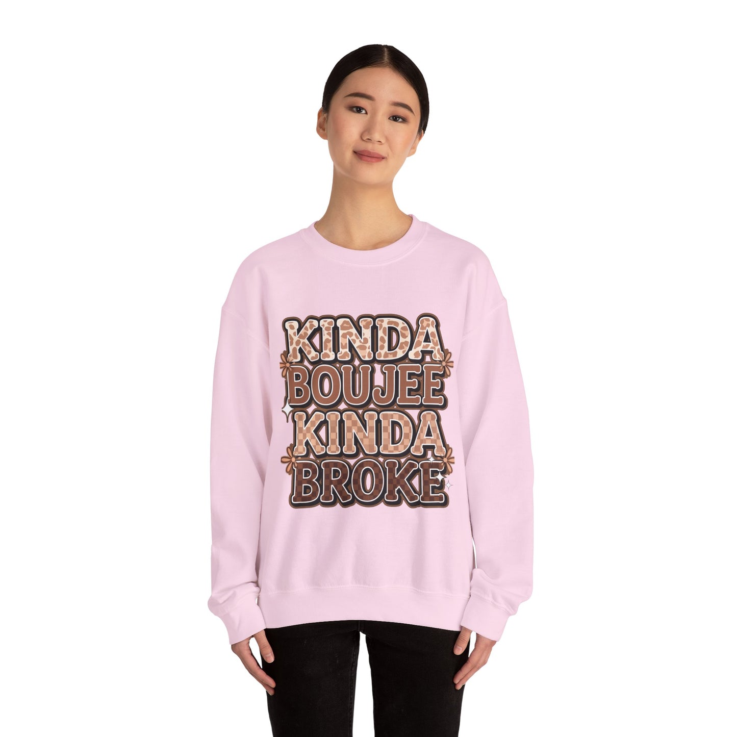 Kinda Boujee Kinda Broke Sweatshirt