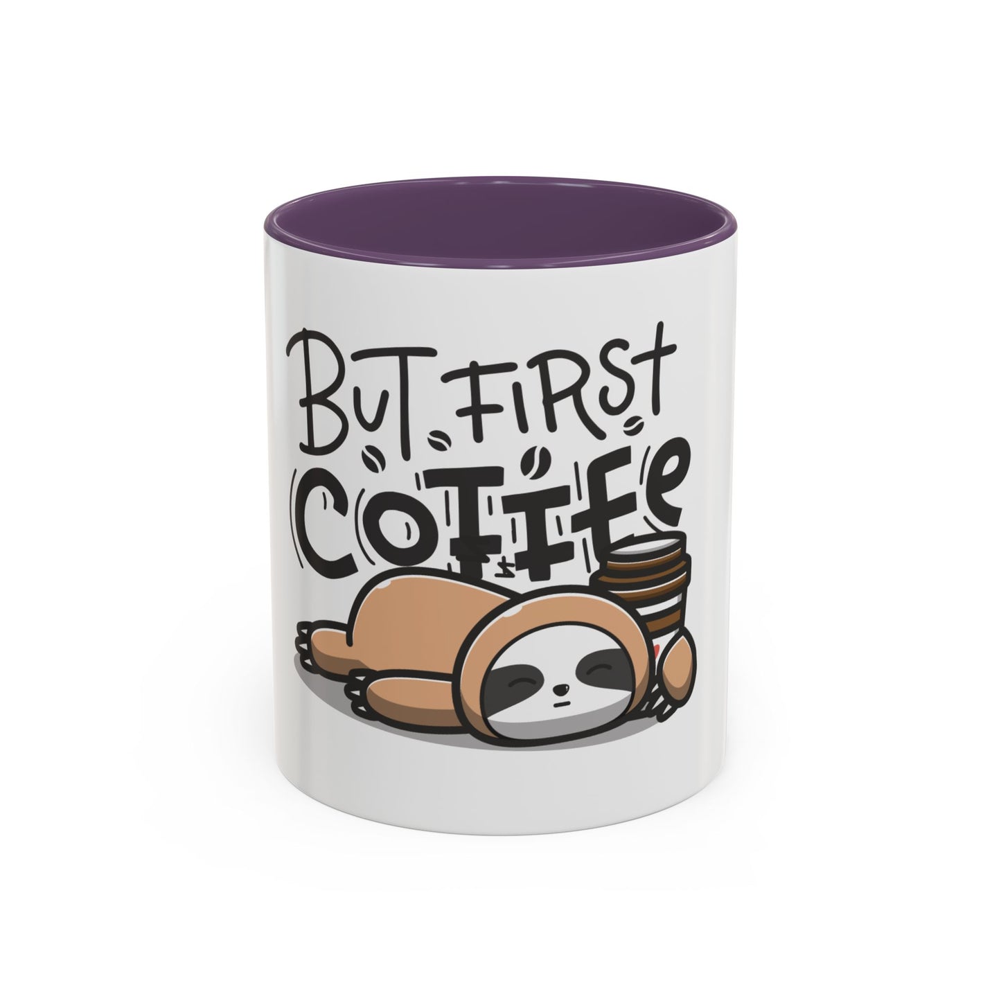 But First Coffee Sloth Mug - Cute Accent Coffee Cup (11/15oz)