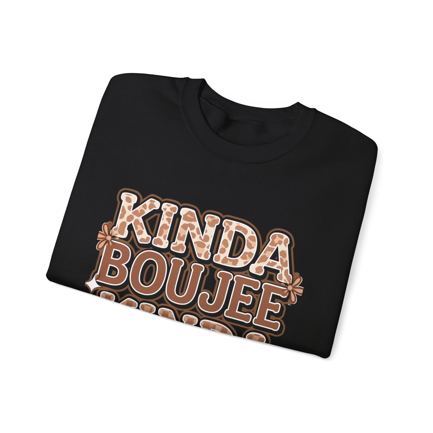 Kinda Boujee Kinda Broke Sweatshirt