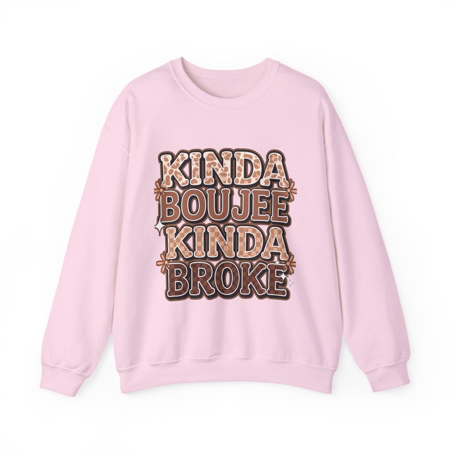 Kinda Boujee Kinda Broke Sweatshirt