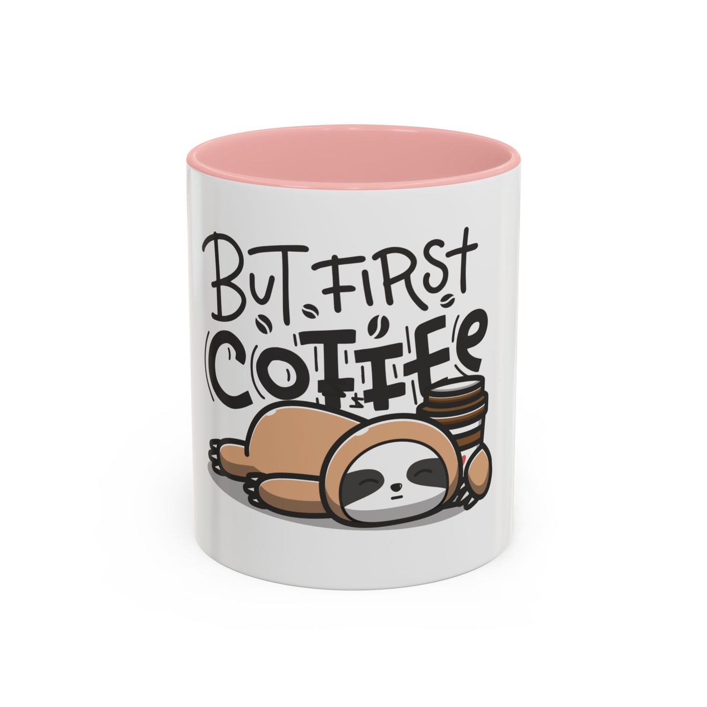 But First Coffee Sloth Mug - Cute Accent Coffee Cup (11/15oz)