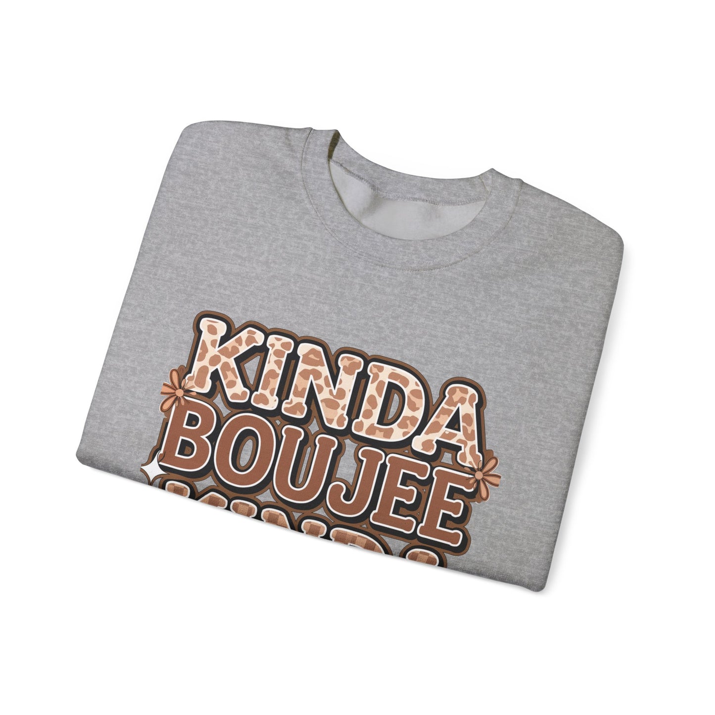 Kinda Boujee Kinda Broke Sweatshirt