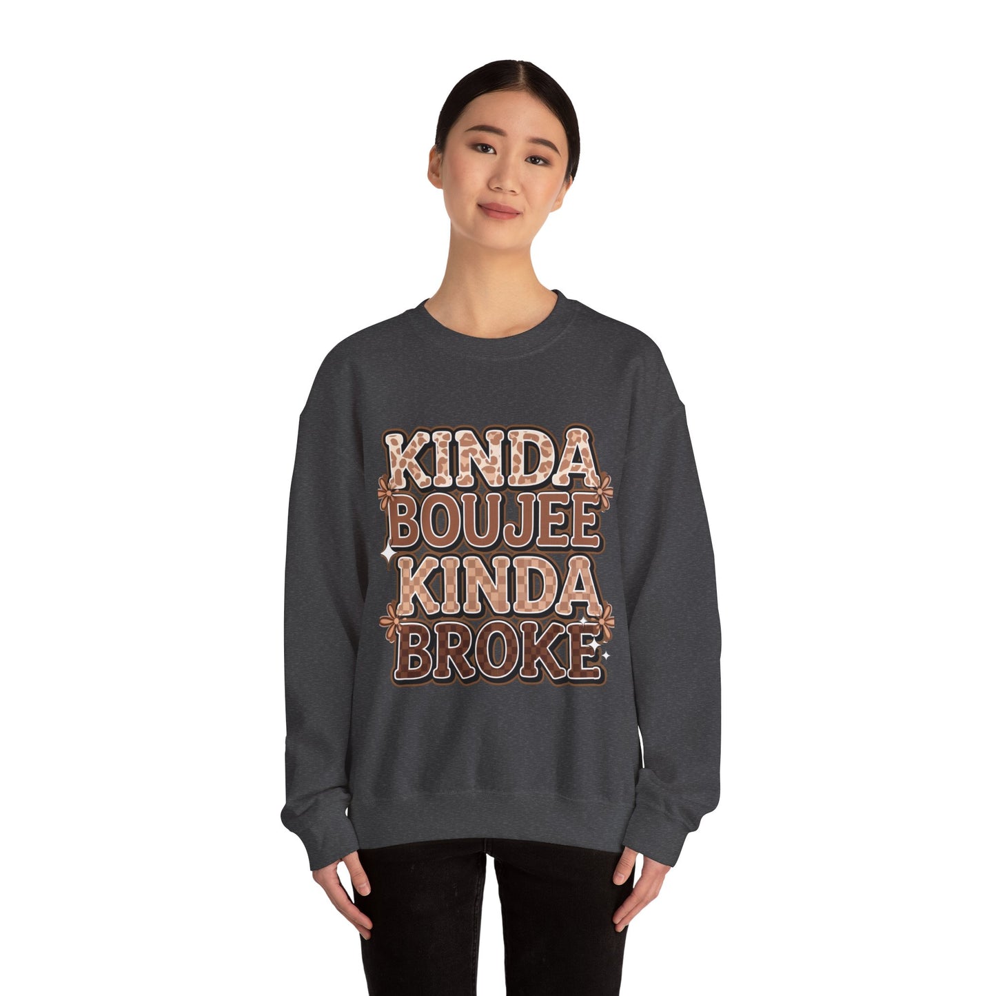 Kinda Boujee Kinda Broke Sweatshirt