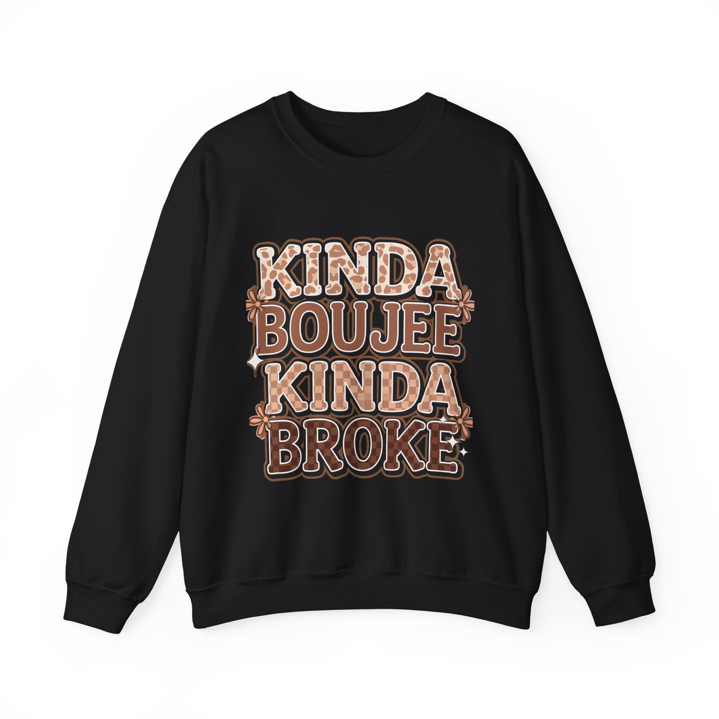 Kinda Boujee Kinda Broke Sweatshirt