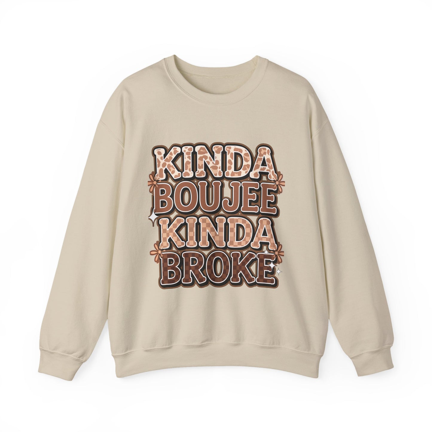 Kinda Boujee Kinda Broke Sweatshirt