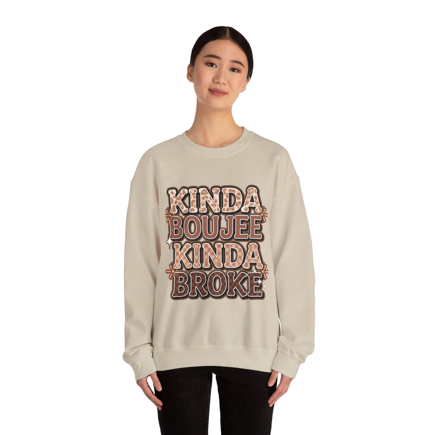 Kinda Boujee Kinda Broke Sweatshirt